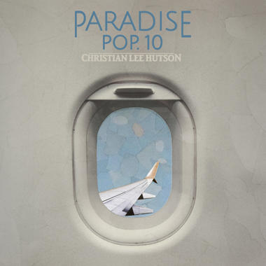 Christian Lee Hutson -  Paradise Pop. 10